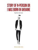 Story of N-Person or I Was Born in Ukraine: Based on Real Events