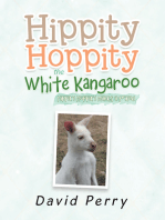 Hippity Hoppity the White Kangaroo: Hippity Hoppity Makes a Friend