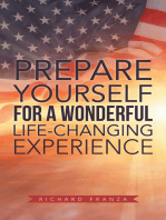 Prepare Yourself for a Wonderful Life-Changing Experience