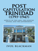 Post Capitulation Trinidad (1797–1947): Aspects of the Laws, the Judicial System, and the Government