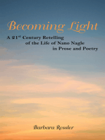 Becoming Light: A 21St Century Retelling of the Life of Nano Nagle in Prose and Poetry