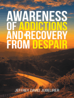 Awareness of Addictions and Recovery from Despair