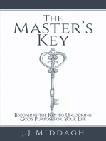 The Master’s Key: Becoming the Key to Unlocking God’s Purpose for Your Life