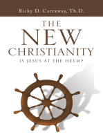 The New Christianity: Is Jesus at the Helm?