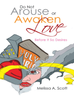 Do Not Arouse or Awaken Love: Before It so Desires