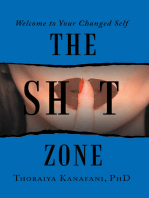 The Shit Zone: Welcome to Your Changed Self