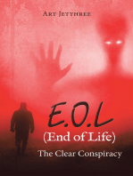 E.O.L (End of Life): The Clear Conspiracy