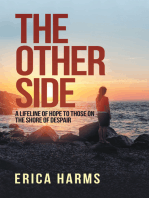 The Other Side: A Lifeline of Hope to Those on the Shore of Despair