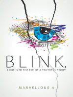 Blink.: Look into the Eye of a Truthful Story