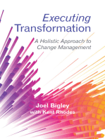 Executing Transformation: A Holistic Approach to Change Management