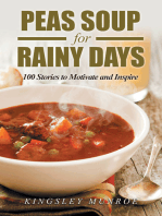 Peas Soup for Rainy Days: 100 Stories to Motivate and Inspire