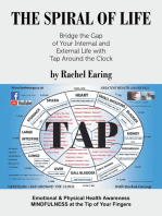 The Spiral of Life: Bridge the Gap of Your Internal and External Life with Tap Around the Clock