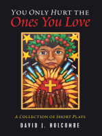 You Only Hurt the Ones You Love: A Collection of Short Plays