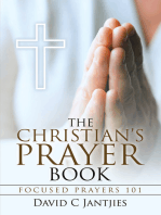 The Christian’s Prayer Book: Focused Prayers 101