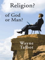 Religion? of God or Man?: Does God Really Require Religiosity?