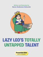 Lazy Leo’s Totally Untapped Talent
