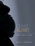 Leave Alive!: Goodbye Domestic Violence