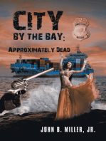 City by the Bay: Approximately Dead