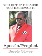You Got It Because You Received It: Apostle/Prophet