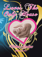 Love’s the Only House