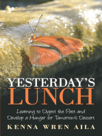 Yesterday’s Lunch: Learning to Digest the Past and Develop a Hunger for Tomorrow’s Dessert