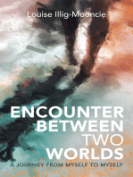 Encounter Between Two Worlds: A Journey from Myself to Myself