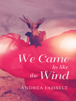 We Came in Like the Wind