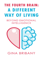 The Fourth Brain: a Different Way of Living: Beyond Emotional Intelligence