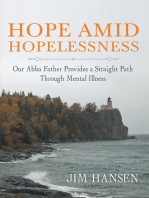 Hope Amid Hopelessness: Our Abba Father Provides a Straight Path Through Mental Illness