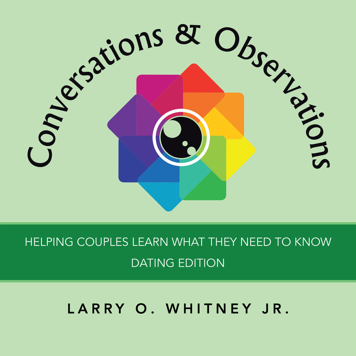 Conversations & Observations by Larry O. Whitney Jr. (Ebook) - Read ...