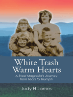 White Trash Warm Hearts: A Steel Magnolia’s Journey from Tears to Triumph