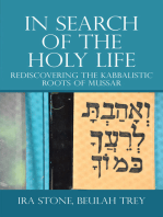 In Search of the Holy Life: Rediscovering the Kabbalistic Roots of Mussar
