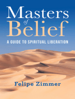 Masters of Belief: A Guide to Spiritual Liberation