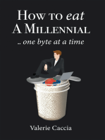 How to Eat a Millennial .. One Byte at a Time