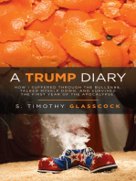 A Trump Diary: How I Suffered Through the Bull$%#&, Talked Myself Down, and Survived the First Year of the Apocalypse.