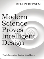Modern Science Proves Intelligent Design: The Information System Worldview