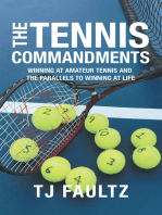 The Tennis Commandments: Winning at Amateur Tennis and the Parallels to Winning at Life