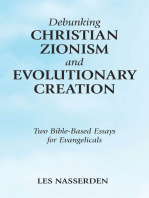 Debunking Christian Zionism and Evolutionary Creation: Two Bible-Based Essays for Evangelicals