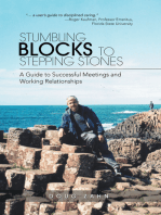 Stumbling Blocks to Stepping Stones: A Guide to Successful Meetings and Working Relationships