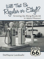 Will That Be Regular or Ethyl?: Growing up Along Route 66 in 1950S Missouri