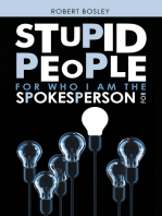 Stupid People for Who I Am the Spokesperson For