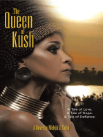 The Queen of Kush: A Tale of Love. a Tale of Hope. a Tale of Defiance.