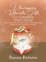 Unwrapping Beloved’s Gift, Co-Creating Soul’s Song