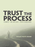 Trust the Process: A Simple—But Not Easy—Path to Greatness