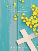 Pure Christianity: Christianity Without Total Depravity and with Fulfilled Eschatology