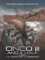 Onco Iii and a Half: The Monster Is Unmasked