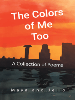 The Colors of Me Too: A Collection of Poems