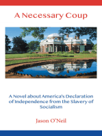 A Necessary Coup: A Novel About America’s Declaration of Independence from the Slavery of Socialism