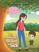 My Mummy’s Brain Is Sick