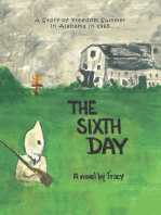 The Sixth Day: A Story of Freedom Summer in Alabama in 1965